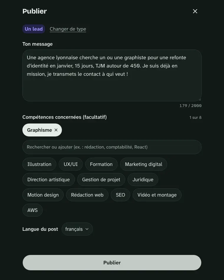 Publier en 30 secondes. Choisis le type, écris ton message, ajoute une compétence : c'est en ligne.